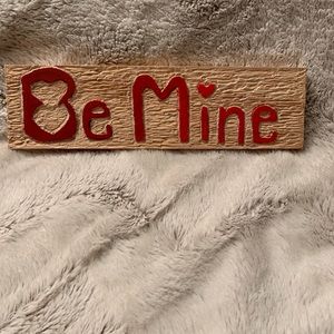 9” Valentine wall decor.  BE MINE